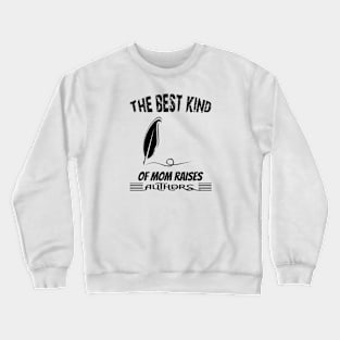 The Best kind of Mom Raises Authors Crewneck Sweatshirt